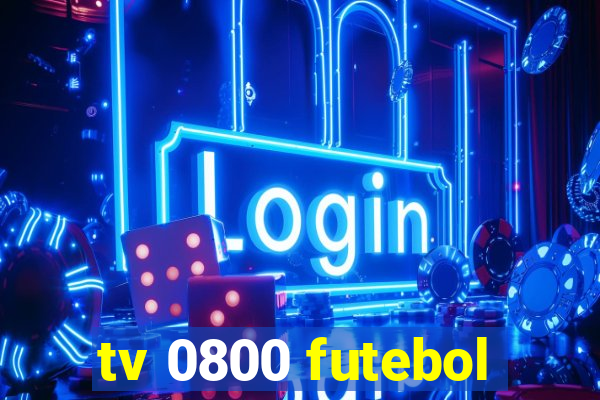 tv 0800 futebol